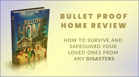 Bullet Proof Home Review